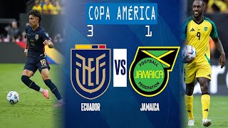 ECUADOR 3 -1 JAMAICA RESUMEN DE COPA AMÉRICA 2024/  SKILLS /JEREMY SARMIENTO  / YEBOHA