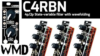 WMD C4RBN - Eurorack Filter In-Depth Demo