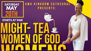 Might-Tea 🫖 Women of God 🫖 Conference May 20, 2023