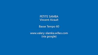 Petite Samba (Basse T60)