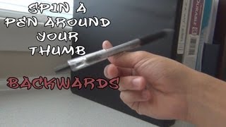 How to Spin a Pen around your Thumb Backwards | Thumbaround Reverse | CoolAznTutorials