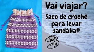 Saco de crochê para colocar rasteirinhas - Verão - viajar - #crochetutorial