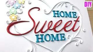 Home Sweet Home | DIY Framed Quilling Art | Paper Craft Wall Hanging