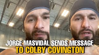 Jorge Masvidal Sends Message to Colby Covington