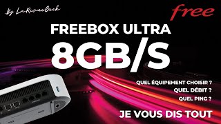 Freebox Ultra 8Gb/s: Équipements, Débit & Ping, je vous dit tout, Le Guide complet pour en profiter