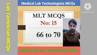 MLT MCQs | No: 15 | MCQs 65 to 70