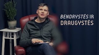 Bendrystės ir draugystės