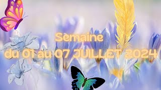 Semaine du 01 au 07 juillet 2024 💫 Nouveaux départs 🃏