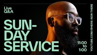 Sunday Service • Live Q&A • EP016