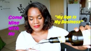 Come Wine With Me | My Age Is My Business