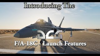 Introducing the DCS F/A-18C Hornet -  Launch Features