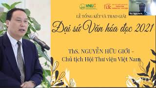 ThS. Nguyễn Hữu Giới: Lễ tổng kết và trao giải cuộc thi đại sứ văn hoá đọc 2021 ĐHQGHN