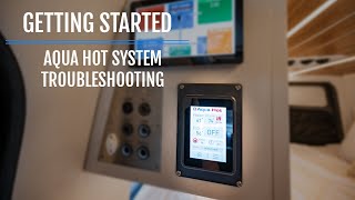 Getting Started // Aqua Hot System Troubleshooting