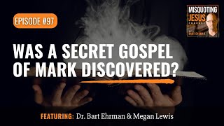 Was A Secret Gospel of Mark Discovered?