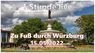 1 Stunde live | Zu Fuß durch Würzburg (15.05.2022)