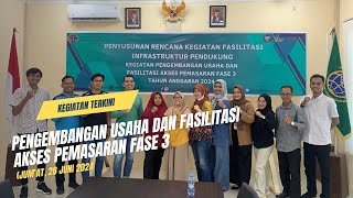 Kegiatan Pengembangan Usaha dan Fasilitasi Akses Pemasaran Fase 3 Tahun Anggaran 2024