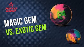 Roto Grip Magic Gem vs  Exotic Gem