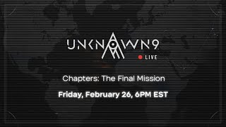 Unknown 9: Live - Chapters: The Final Mission