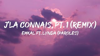 J'la connais - Emkal ft Lynda ||Pt 1 Remix || Mix Dystinct, MHD, Tayc, Yanns (Paroles/Lyrics)