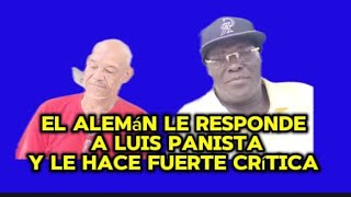 EL ALEMAN LE RESPONDE A LUIS PANITA Y LE HACE FUERTE CRITICAS