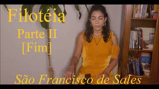 São Francisco de Sales • Filotéia | Parte II [fim]