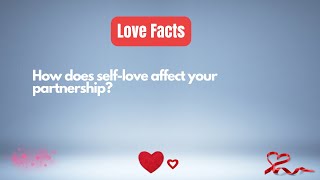 How does self-love affect your partnership? #relationshipfacts #relationshipfacts #love