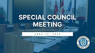 June 12, 2023 - Special Meeting of Council