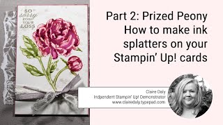 How to make ink splatters on your Stampin' Up! cards.