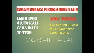 CARA MEMBACA PIKIRAN ORANG LAIN - ini nyata