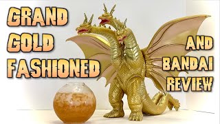 Grand Gold Fashioned + Bandai Grand King Ghidorah Review