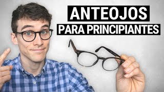 Comprar Anteojos EXCELENTES - Una Guía Para Principiantes