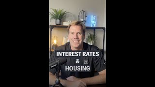 Interest Rates & Housing