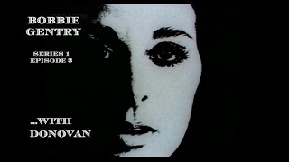 Bobbie Gentry Series 1 Episode 3 (Full Show HQ) with Donovan 27th July 1968