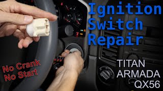 Ignition Switch Repair | Nissan Titan, Armada, Infiniti QX-56