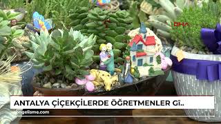 ANTALYA Çiçekçilerde Öğretmenler Günü yoğunluğu