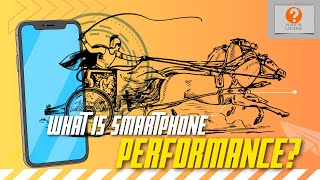 Smartphone Performance explained