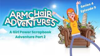 A Girl Power Scrapbook Adventure – Part 2 Armchair Adventures Kids Podcast