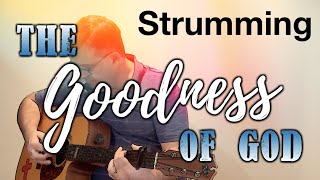 Guitar strumming guide  |  The Goodness of God