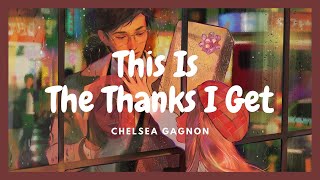 Country music - This Is The Thanks I Get - Chelsea Gagnon