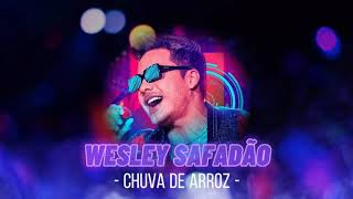 Chuva de Arroz - Wesley Safadão