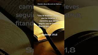 Orando dia-a-dia como os Salmos. (Salmo 31,8). #salmos #oração #orandosalmos