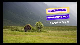 Reiki Music with 3mins Bell | Ambient Sound #reikimusic #reiki #holyfirereiki