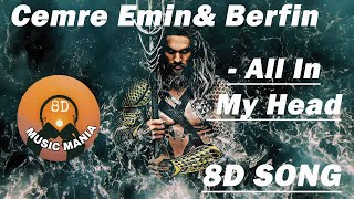 Cemre Emin & Berfin - All In My Head - 8D SONG