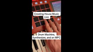 Creating House Music Live with a Drum Machine, Synthesizer, and an MPC 🎛️🎹 #shorts