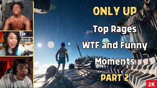 ONLY UP: Top Rages, Funny and WTF Moments Compilation PART 2