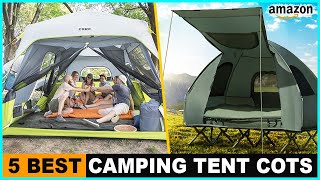 Top 5 Best Tent Cots for Camping