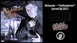 EMUODY-"UNFORGIVEN" (prod.DJ ZEL)