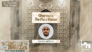 Al-Hujurat - "The Rooms" | Quranic Reflections | Scented Breezes (Ramadhan 2021/1442)