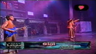 Gigi - Andai (Live Konser Lelaki Super SCTV 2003)