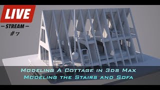 Modeling a Cottage in 3ds Max Part 07 - Modeling The Stairs and Sofa